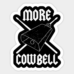 More Cowbell Drummer Graphic Funny Classic Rock Band Tee Music Shirt Sticker